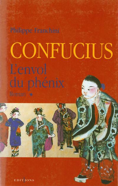 Confucius - t.I - L’Envol du phenix