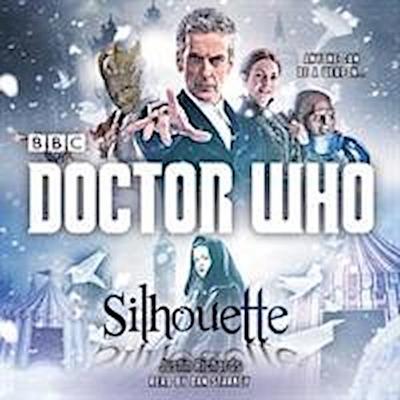 Doctor Who: Silhouette: A 12th Doctor Novel