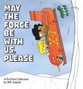 May the Force Be with Us, Please