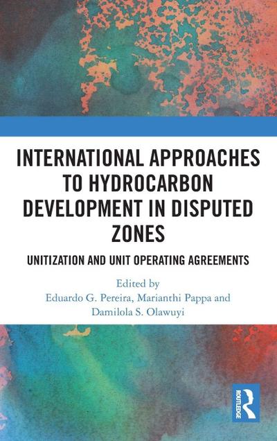 International Approaches to Hydrocarbon Development in Disputed Zones