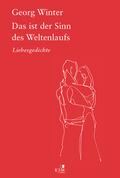 Das ist der Sinn des Weltenlaufs.