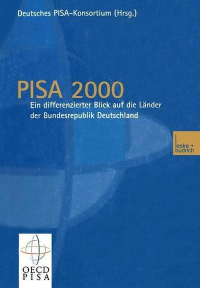 PISA 2000 - Ein differenzierter Blick auf die Länder der Bundesrepublik Deutschland