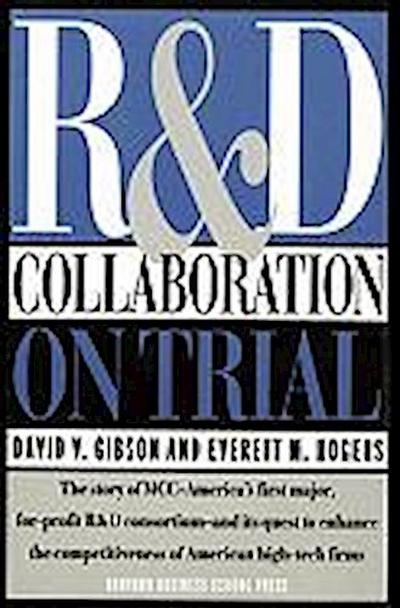 R & D Collaboration on Trial: Realizing Value from the Corporate Image