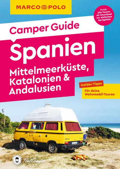 MARCO POLO Camper Guide Spanien, Mittelmeerküste, Katalonien & Andalusien