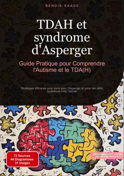 TDAH et syndrome d’Asperger: Guide Pratique pour Comprendre l’Autisme et le TDA(H)