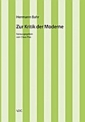 Hermann Bahr / Zur Kritik der Moderne