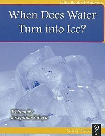When Does Water Turn Into Ice?