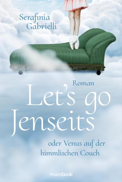 Let’s go Jenseits oder Venus auf der himmlischen Couch
