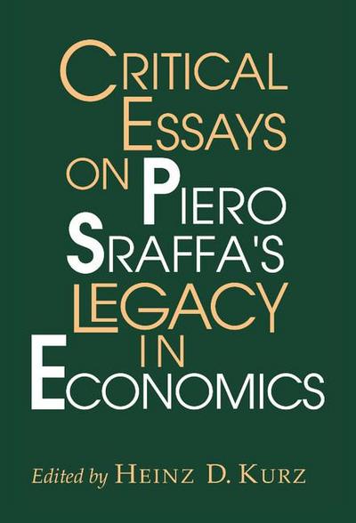 Critical Essays on Piero Sraffa’s Legacy in Economics