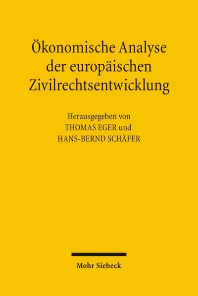 Ökonomische Analyse der europäischen Zivilrechtsentwicklung