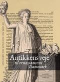 Antikkens veje til renæssancens Danmark