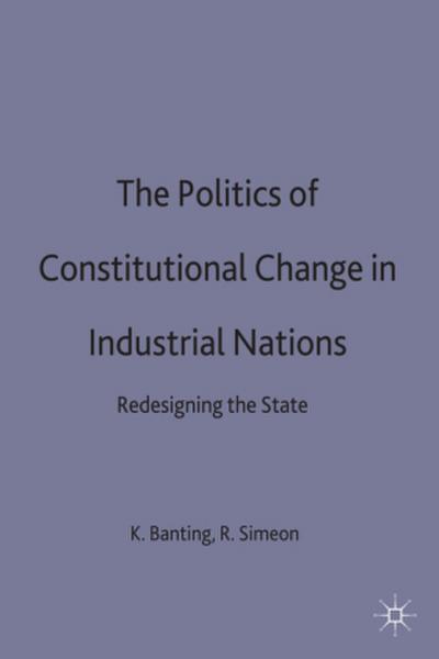 The Politics of Constitutional Change in Industrial Nations