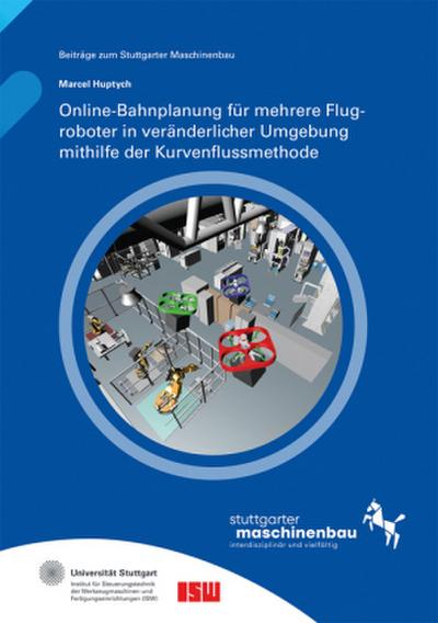Online-Bahnplanung für mehrere Flugroboter in veränderlicher Umgebung mithilfe der Kurvenflussmethode.