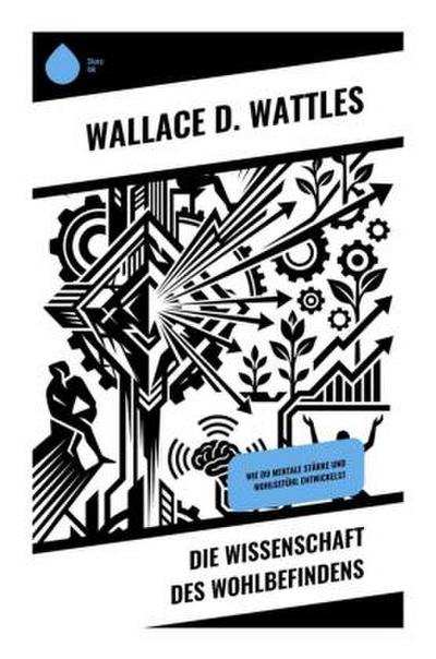 Die Wissenschaft des Wohlbefindens