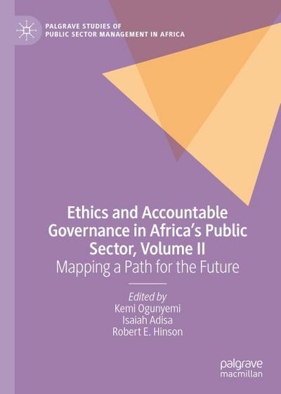 Ethics and Accountable Governance in Africa’s Public Sector, Volume II