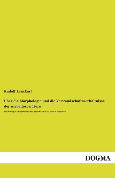Über die Morphologie und die Verwandschaftsverhältnisse der wirbellosen Tiere