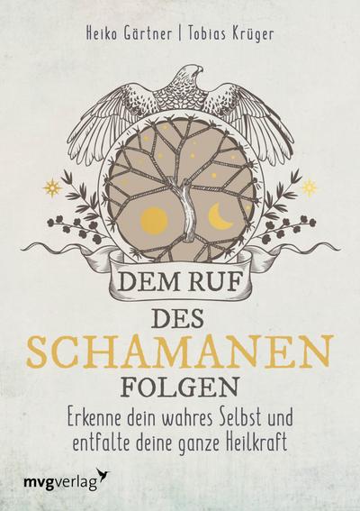 Dem Ruf des Schamanen folgen