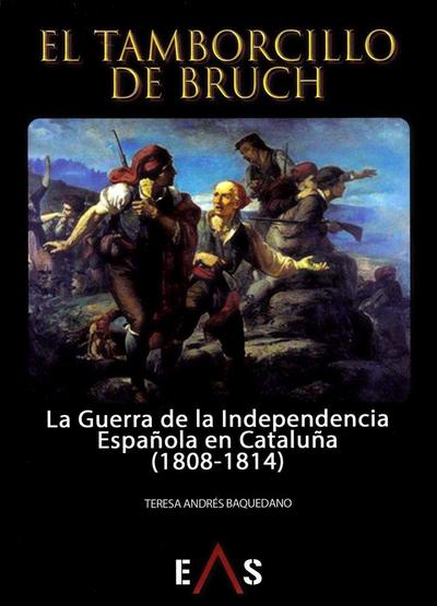 Tamborcillo de Brunch : la Guerra de la Independencia española en Cataluña, 1808-1814