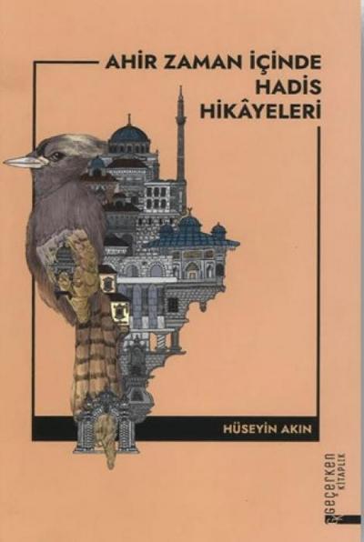 Ahir Zaman Icinde Hadis Hikayeleri