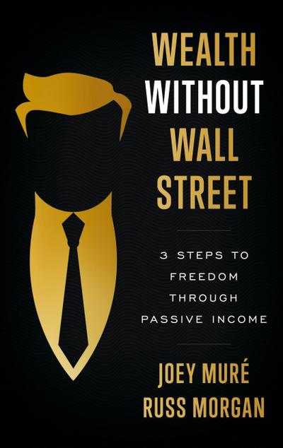 Wealth Without Wall Street