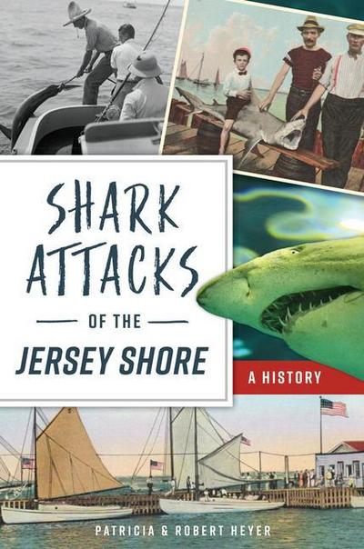 Shark Attacks of the Jersey Shore: A History