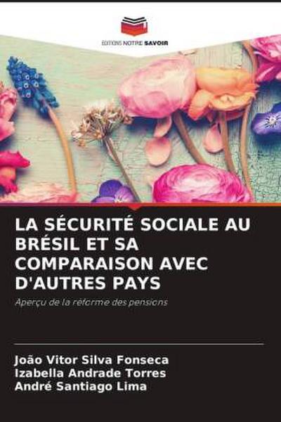 LA SÉCURITÉ SOCIALE AU BRÉSIL ET SA COMPARAISON AVEC D’AUTRES PAYS