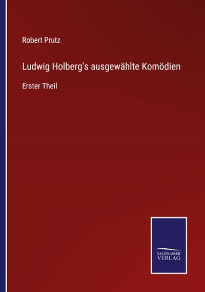 Ludwig Holberg’s ausgewählte Komödien