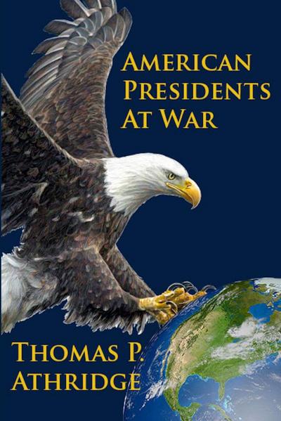 American Presidents at War