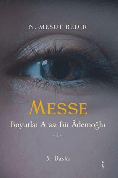 Messe - Boyutlar Arasi Bir Ademoglu 1