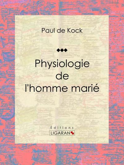 Physiologie de l’homme marié