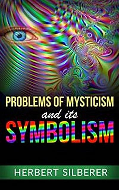 Problems of Mysticism and its Symbolism