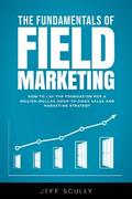The Fundamentals of Field Marketing
