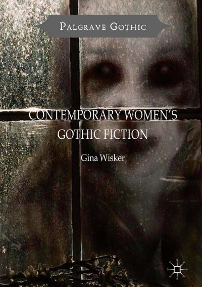 Contemporary Women’s Gothic Fiction