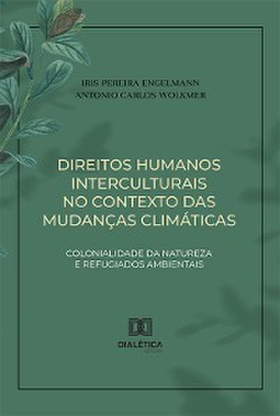 Direitos humanos interculturais no contexto das mudanças climáticas
