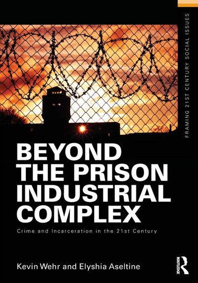 Beyond the Prison Industrial Complex