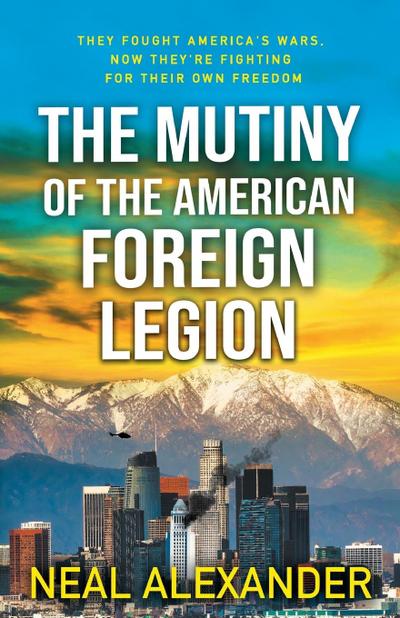 The Mutiny of the American Foreign Legion