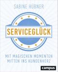 Serviceglück von Sabine Hübner | Buch