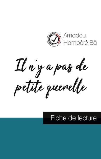 Il n’y a pas de petite querelle de Amadou Hampâté Bâ (fiche de lecture et analyse complète de l’oeuvre)