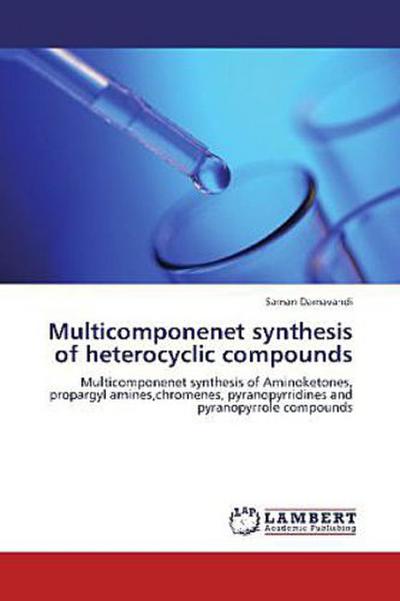 Multicomponenet synthesis of heterocyclic compounds