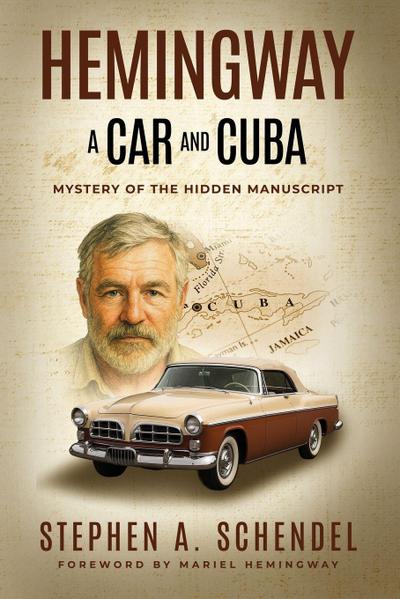 Hemingway A Car and Cuba
