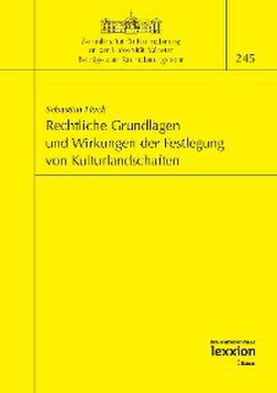 Rechtliche Grundlagen und Wirkungen der Festlegung von Kulturlandschaften