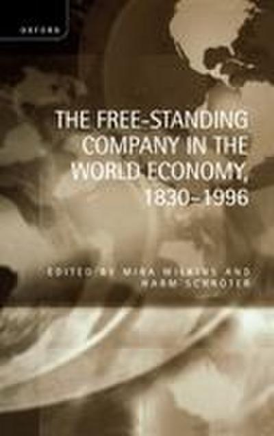 The Free-Standing Company in the World Economy, 1830-1996