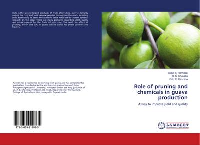 Role of pruning and chemicals in guava production