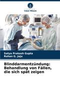 Blinddarmentzündung: Behandlung von Fällen, die sich spät zeigen