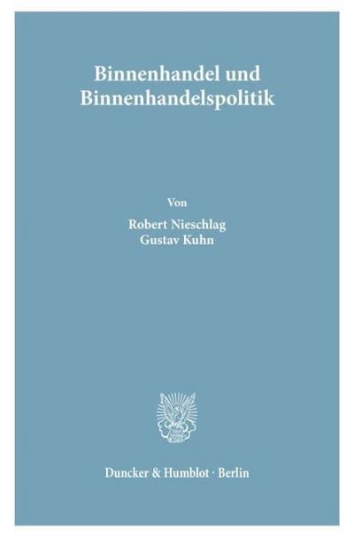Binnenhandel und Binnenhandelspolitik.