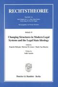 Changing Structures in Modern Legal Systems and the Legal State Ideology.