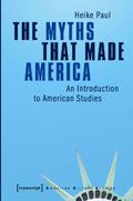 The Myths That Made America