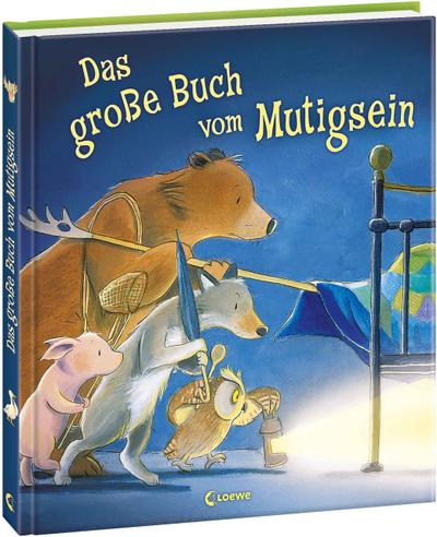 Das große Buch vom Mutigsein