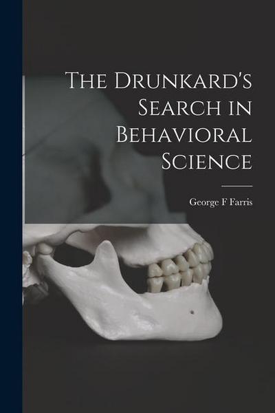The Drunkard’s Search in Behavioral Science