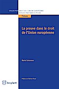 La preuve dans le droit de l’Union européenne